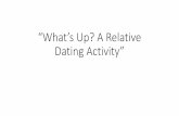 “What’s Up? A Relative Dating Activity”€¦ · dating. Part I Answers 5. Cross cutting relationships, contact metamorphic zones, inclusions. Part II. Part II Figure 1 Answer