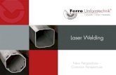 Laser Welding - Ferro Umformtechnik · Laser-welding of ultra-high-strength steels up to tensile strength of 1,400 N/mm², t = 1.5 mm and more. 8 5 mm 3 mm Different yet Matching