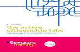 A POLICY BRIEF the active citizenship labs...which bus to take from the nearest bus stop, directions to the nearest bus stop, modes and connectivity to other stations and places of