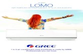 LOMO - TMP Réfrigération · LOMO HEAT PUMPS AND AIR CONDITIONERS 9, 12, 18, 24, 30 & 36,000 BTU. Authorized dealer LOMOENGES0218 GREE products are subject to continuous improvements.
