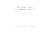 People Are Innately Good · 2020. 4. 24. · PEOPLE ARE INN ATELY GOOD 7 Introduction PEOPLE ARE INNATELY GOOD provides two perspectives, one for individuals who are secular, empirically-minded,