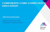 CORPORATE CORE COMPLIANCE EDUCATION...Upon hire, and annually thereafter, review & complete Compliance education training such as Core Compliance, the HIPAA as well as specialized