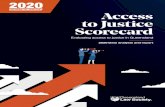 Access to Justice Scorecard · access to justice may be available for some, but not the whole. A number of respondents in 2020 particularly noted the ‘missing middle’ (middle