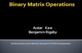 Autar Kaw Benjamin Rigsby - MATH FOR COLLEGEmathforcollege.com/.../gen/04sle/mws_gen_sle_ppt_binary.pdf2. apply rules of binary operations on matrices. Two matrices and can be added