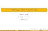 Heisenberg's Uncertainty Principle - Wichitamelin/research/classes/... · 2016. 10. 20. · Theorem (Heisenberg’s Uncertainty Principle) Suppose that A;B are two distinct observables