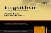 Mentee Handbook - HR Portal · 2020. 8. 25. · Mentee Handbook Introduction Dear mentee, Welcome to Together: a UN Mentoring Programme and congratulations on your new role as a mentee.