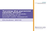 Turning the pyramid upside down: examples of public ......Turning the pyramid upside down: examples of public involvement in social care research 3 Foreword The mythical visitor from