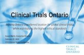 Clinical Trials Ontario · 2014. 3. 6. · Susan Marlin, Executive Director February 27, 2014 CTO Clinical Trials Conference. ABOUT CLINICAL TRIALS ONTARIO Clinical Trials Ontario