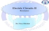 Electric Circuits II - Philadelphia University · 2017. 5. 16. · Electric Circuits II Resonance 1 Dr. Firas Obeidat . Dr. Firas Obeidat – Philadelphia University 2 1