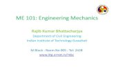 ME 101: Engineering Mechanicsiitg.ac.in/rkbc/me101/Presentation/L01-03.pdfME 101: Engineering Mechanics Rajib Kumar Bhattacharjya Department of Civil Engineering Indian Institute of