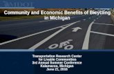 Community and Economic Benefits of Bicycling in MichiganPhase I –Industry and Business Benefits •Statewide •Five case study communities –Ann Arbor –Grand Rapids –Holland