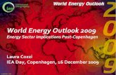 World Energy Outlook 2009 - Microsoft · 2019. 11. 27. · World Energy Outlook 2009 Energy Sector Implications Post-Copenhagen Laura Cozzi IEA Day, Copenhagen, 16 December 2009 ...