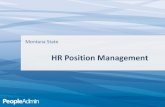 HR Position Management - Montana State University · 2020. 11. 19. · Descriptions menu 2. Select the Position Type where the new position will live. This navigates to the position