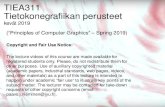 TIEA311 Tietokonegraikan perusteetusers.jyu.fi/~nieminen/tgp20/tiea311_2019_lec13.pdf · 2020. 1. 27. · Ballograf one), re-start after thinking carefully about the slides from MIT: