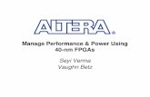 Manage Performance & Power Using 40-nm FPGAsvaughn/papers/manage_power... · 2012. 4. 13. · 400 MHz/800 Mbps QDR II 350 MHz QDR II+ 400 MHz RLDRAM II 400 MHz LVDS 1.60 Gbps DDR3