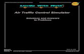 Air Trafﬁc Control Simulator - NASA · Air Trafﬁc Control Simulator Solutions and Answers to Problems March 20, 2006. Solution EG-2006-08-111-ARC Smart Skies™ Line Up With Math™