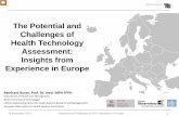 The Potential and Challenges of Health Technology Assessment: Insights from Experience ... · 2012. 11. 15. · Despite its policy goals, HTA must always be firmly rooted in research