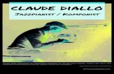 Claude Diallo Press Kit (German)claudediallo.com/wp-content/uploads/2019/03/Claude... · 2019. 3. 23. · - Ray Santisi (Pianist und Mentor von Keith Jarrett, Diana Krall, Joe Zawinul)