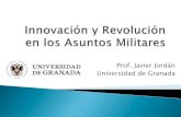 Prof. Javier Jordán Universidad de Granadaugr.es/~gesi/innovacion-militar-revolucion-asuntos-militares.pdf · militares Con impacto y alcance significativo ... •Suma de grandes