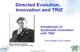 Directed Evolution, Innovation and TRIZ · 2012. 2. 15. · TRIZ Ido Lapidot & Amir Roggel 31 Genrich S. Altshuller - TRIZ Based on patents research “There is regularity and repeated