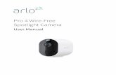 Arlo Pro 4 Wire-Free Spotlight CameraGet Started 10 Pro 4 Spotlight Camera User Manual 3. If you’re using your camera connected to a charging cable, wrap the excess charging cable