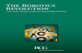 The Robotics Revolution - Boston Consulting Group · The Boston Consulting Group (BCG) is a global management consulting firm and the world’s leading advisor on business strategy.