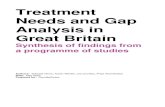 Treatment Needs and Gap Analysis in Great Britain · 2020. 5. 21. · Needs and Gap Analysis in Great Britain Synthesis of findings from a programme of studies Authors: Sokratis Dinos,