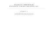 INDOT BRIDGE INSPECTION MANUAL · 2020. 12. 1. · INTRODUCTION Part 1 of the Bridge Inspection Manual contains the following chapters: 1. Program Overview 2. Types of Inspections