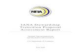 IANA Stewardship Transition Proposal Assessment Report...NTIA, along with other U.S. Government agencies, has reviewed the plan. As documented in this report, the IANA Stewardship