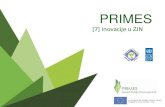 PRIMESprimes-eu.net/media/18619654/7_inovacije-u-zjn.pdfPPI i PCP Inovacije u ... Projekt je pokrenut u jesen 2012. kao prvi Švedski PCP. Na poziv se prijavilo 14 organizacija, od