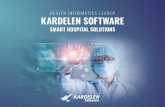 HEALTH INFORMATICS LEADER KARDELEN SOFTWARE · 2020. 2. 17. · About KARDELEN Kardelen produces Health Informatics System Since 2001. Kardelen is one of the Deloitte’s “Fast50