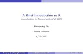 A Brief Introduction to R - Introduction to Econometrics ... · A Brief Introduction to R Introduction to Econometrics,Fall 2020 Zhaopeng Qu Nanjing University 9/16/2020 Zhaopeng