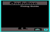 Fixing Guide - ERoofs Fixing Guide.pdf · Onduline Fixing Guide Introduction Onduline is the world’s largest manufacturer of bituminous corrugated sheets. Onduline roofing sheets