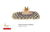 Author: Uma Versus Upma - Booksie · 2020. 11. 7. · Uma wonders what to do with the upma. As she thinks and blinks and twirls her curls, she puts a spoon of upma in her mouth by