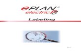 Labeling...EPLAN Electric P8 Labeling 9 Eplan Nederland Eplan NV/SA Postbus 246 Bosstraat 54 NL-6900 AE ZEVENAAR B-3560 LUMMEN Tel.: 0316 59 17 70 Tel.: 013 53 96 96 Hiertoe maakt