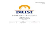 DKIST Optical PrescriptionOSS Gregorian Optics – This subsystem includes the entrance aperture, M1, M2, the Lyot stop and the Gregorian focal plane. The optical elements, beam envelopes