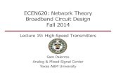 ECEN620: Network Theory Broadband Circuit Design Fall 2014...Sam Palermo Analog & Mixed-Signal Center Texas A&M University ECEN620: Network Theory Broadband Circuit Design Fall 2014