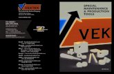 SPECIAL MAINTENANCE & PRODUCTION 1334 E 6th Avenue TOOLS Tools Booklet.pdf · 2021. 1. 13. · SPECIAL . MAINTENANCE & PRODUCTION. TOOLS. VEKTEK LLC. TO ORDER - 800-992-0236. FAX: