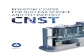 ROSATOM CENTER FOR NUCLEAR SCIENCE AND TECHNOLOGY · 2020. 7. 21. · (CNST). Based on Rosatom research reactor technologies, CNSTs contribute to the high-tech industry, science,