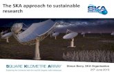 The SKA approach to sustainable research€¦ · The SKA approach to sustainable research Simon Berry, SKA Organisation 25th June 2019. SKA1-LOW: 50 –350 MHz Phase 1: ~130,000 antennas