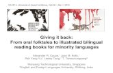 Giving it back: From oral folktales to illustrated bilingual reading books for ... · 2017. 5. 12. · Traditional folk tales: are ideal because they are culturally-significant and