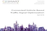 Connected Vehicle Based Traffic Signal Optimization...CV/V2X will provide more information about traffic conditions, which in turn will help reduce congestion, reduce accident rates,