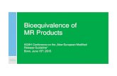 Bioequivalence of MR Products - AGAH · Teva, European Scientific Operations / Gerald Beuerle 15.06.2015 23 “In case bioequivalence assessment at more than two strengths is needed,