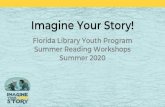 Imagine Your Story! - Florida · 2020. 12. 19. · Marion Oaks Public Library Marion County Public Library System. Afternoon Agenda - Kids 1. Welcome Back 2. Ice Breaker 3. Post-It