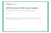 HPE Smart CID User Guide · 2020. 11. 17. · HPE Smart CID User Guide VMware Cloud Foundation (VCF) on HPE Synergy Version 7.6.4 Abstract This document is intended for pre-sales
