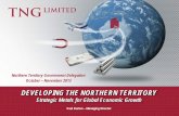 DEVELOPING THE NORTHERN TERRITORYmric.jogmec.go.jp/wp-content/uploads/2013/10/... · TNG: Strong Copper Portfolio Extensive high- grade surface Cu with anomalous Au, Ag and Pb Rock
