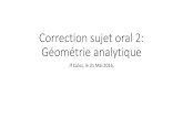 Correction sujet oral 2: Géométrie analytiquejfculus.fr/wp-content/uploads/2018/03/Correction-sujet... · 2018. 3. 21. · Géométrie analytique Jf Culus, le 31 Mai 2016, Plan