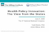 Health Policy Innovation: The View from the States · 2008. 6. 3. · The Hilltop Institute was formerly the Center for Health Program Development and Management. Health Policy Innovation: