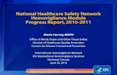 National Healthcare Safety Network Hemovigilance Module … · 2019. 8. 21. · NHSN HV Module Progress Report, 2010-2011. Process Code Reported Percent Product Check-In 251 1.6%