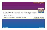 CATIA V5 Common Knowledge Tools - WordPress.com · 2016. 1. 8. · CATIA V5 Common Knowledge Tools Author: Robert M. Garrison - Technigraphics Inc. Subject: Presentation to the CATIA